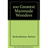 100 Greatest Manmade Wonders.