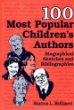 100 most popular children's authors : biographical sketches and bibliographies