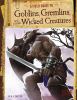 A field guide to goblins, gremlins, and other wicked creatures