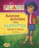 Let's play! : awesome activities every babysitter needs to know