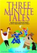 Three-minute tales : stories from around the world to tell or read when time is short