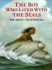 Boy who lived with the seals