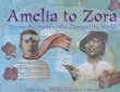 Amelia to Zora : twenty-six women who changed the world