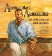 American slave, American hero : York of the Lewis and Clark Expedition