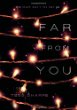 Far from you