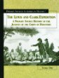 The Lewis and Clark Expedition : a primary source history of the journey of the Corps of Discovery