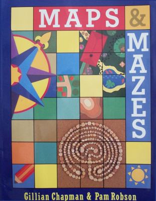 Maps & mazes : a first guide to mapmaking