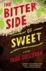 The bitter side of sweet