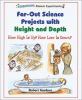 Far-out science projects with height and depth : How high is up? How low is down?