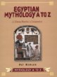 Egyptian mythology A to Z : a young reader's companion