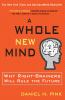 A whole new mind : moving from the information age to the conceptual age