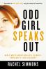 Odd girl speaks out : girls write about bullies, cliques, popularity, and jealousy