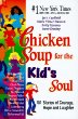 Chicken soup for the kid's soul : 101 stories of courage, hope and laughter