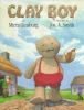 Clay Boy : adapted from a Russian folk tale