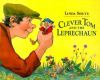 Clever Tom And The Leprechaun : an old Irish story