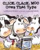 Click, clack, moo : cows that type