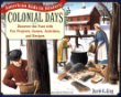 Colonial days : discover the past with fun projects, games, activities, and recipes
