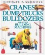 Cranes, dump trucks, bulldozers and other building machines