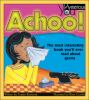 Achoo! : the most interesting book you'll ever read about germs