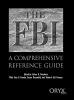 The FBI : a comprehensive reference guide