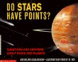 Do stars have points? : questions and answers about stars and planets