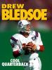 Drew Bledsoe, cool quarterback