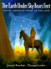 The Earth Under Sky Bear's Feet : Native American poems of the land