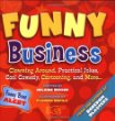 Funny business : clowning around, practical jokes, cool comedy, cartooning and more...