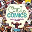 Cool comics : creating fun and fascinating collections!