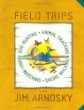 Field trips : bug hunting, animal tracking, bird-watching, shore walking with Jim Arnosky.