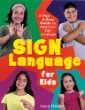 Sign language for kids : a fun & easy guide to American sign language /.