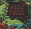 Flashy fantastic rain forest frogs