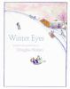 Winter eyes : poems & paintings
