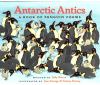 Antarctic antics : a book of penguin poems