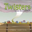 Twisters : a book about tornadoes /.