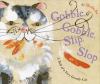 Gobble, Gobble, Slip, Slop : a tale of a very greedy cat