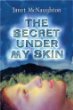 The secret under my skin