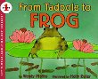 From tadpole to frog /.