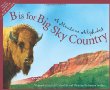 B is for Big Sky country : a Montana alphabet