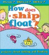 How does a ship float?