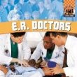 E.R. doctors /.