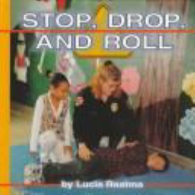 Stop, drop, and roll /.