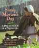 Sarah Morton's Day: a day in the life of a pilgrim girl.
