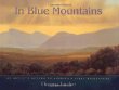 In blue mountains : an artist's return to America's first wilderness