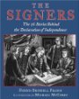 The signers : the fifty-six stories behind the Declaration of Independence /.