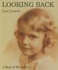 Looking Back :  Lois Lowry : a book of memories