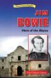 Jim Bowie : hero of the Alamo