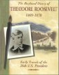 Boyhood diary of Theodore Roosevelt, 1869-1870 : early travels of the 26th U.S. President