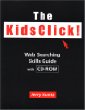 The kidsClick! : Web searching skills guide with CD-ROM