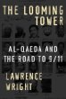 The looming tower : Al-Qaeda and the road to 9/11
